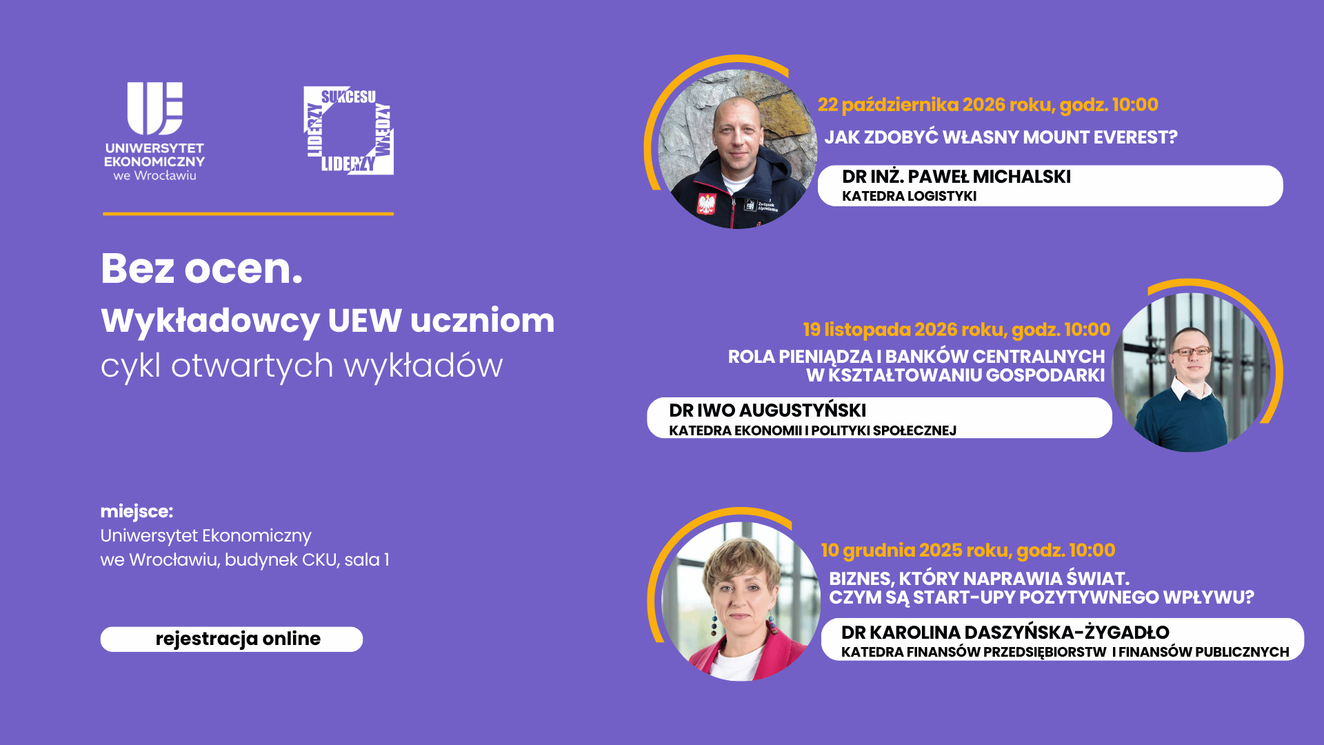 Grafika promująca cykl otwartych wykładów wykładów "Bez Ocen. Wykładowcy UEW Uczniom" Grafika przedstawia tytuły wykładów w semestrze zimowym oraz prelegentów.